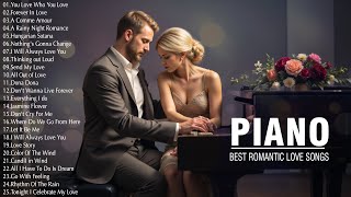 200 Best Beautiful Romantic Piano Music - Sweet Love Songs Of All Time - Top Love Songs 70s 80s 90s