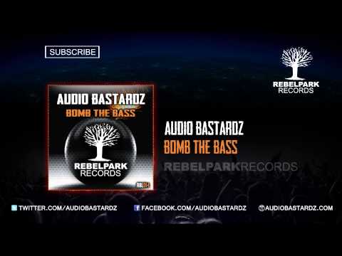 Audio Bastardz - Bomb The Bass (Original Mix) OUT NOW!