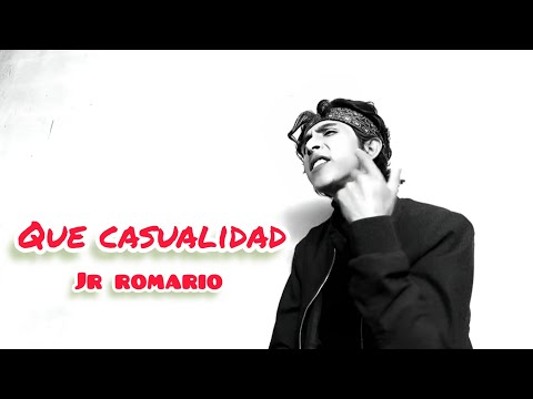 Que Casualidad - Jr romario (Video lirics)