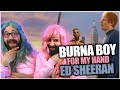 BESTIES react to Burna Boy - For My Hand feat. Ed Sheeran | REACTION!!