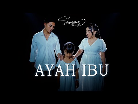 Syahiba Saufa Ft. Affiya Saufa & Mikko - Ayah Ibu (Official Music Video)