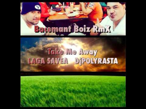 LAGA SAVEA  DjPOLYRASTA - Take Me Away