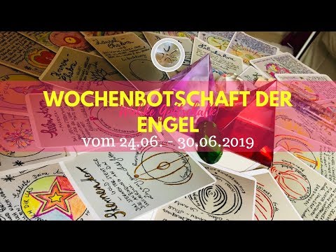 ✨ Wochenbotschaft der Engel vom 24.- 30.06.2019✨