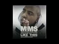 Mims Like This