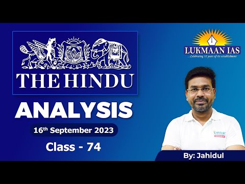 The Hindu Newspaper Analysis | 16th September 2023 | By Jahidul | Lukmaan IAS
