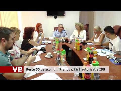 Peste 50 de școli din Prahova, fără autorizație ISU