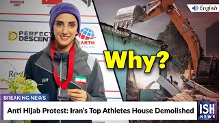 Anti Hijab Protest: Iran’s Top Athletes House Demolished