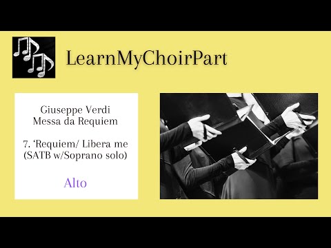 Messa da Requiem - Verdi - #7 "Requiem/Libera me" (SATB w/Soprano solo) - Alto Practice Track