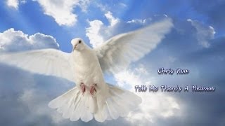 Download lagu Chris Rea - Tell Me There's A Heaven mp3 Download lagu Chris Rea - Tell Me There's A Heaven mp3