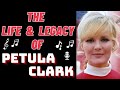 The Life & Legacy of PETULA CLARK