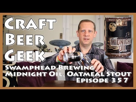 Swamp Head Brewing, Midnight Oil Oatmeal Stout, Craft Beer Geek Review #357