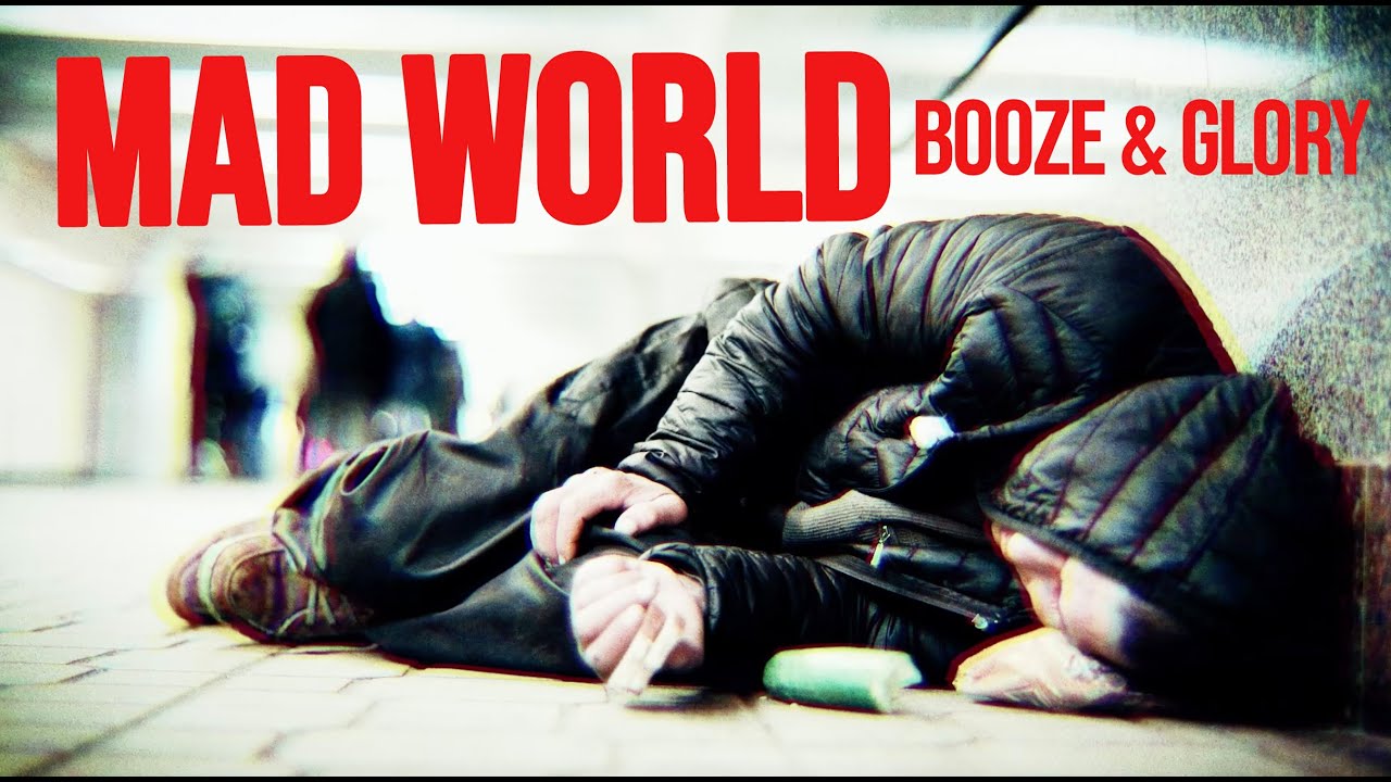 Booze & Glory  - "Mad World" - Official Video