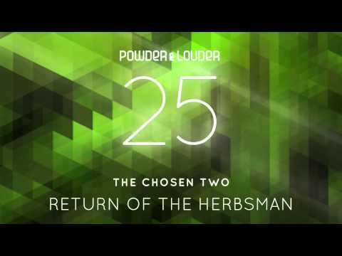 The Chosen Two - Return of the Herbsman [Powder & Louder]