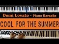 Demi Lovato - Cool for The Summer - Piano ...