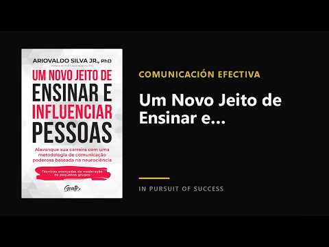 Um Novo Jeito de Ensinar e Influenciar Pessoas