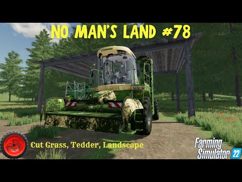 Cut Grass, Tedder, Landscape🚜No Man's Land #78🚜Timelapse🚜FS22