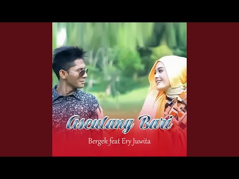 Aseulang Bari (feat. Ery Juwita)