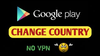 Change Country in Google PlayStore | No VPN | No ROOT