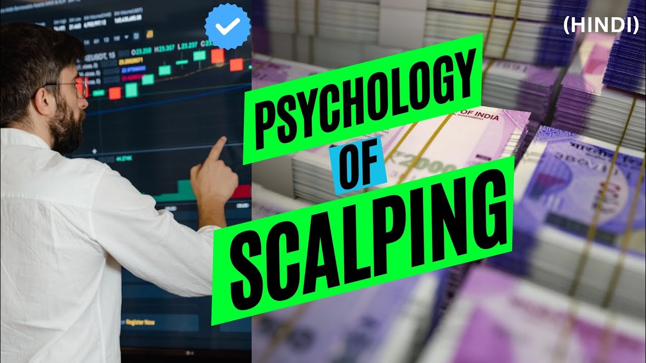 THE REAL PSYCHOLOGY OF SCALPING | SCALPING TRADING HINDI