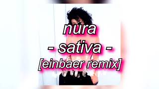nura - sativa [einbaer remix]