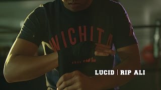 Lucid | R.I.P Ali