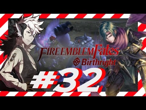 Fire Emblem Fates [ Birthright ] PART 32 - THE WOLFSKIN, AND THE FALLEN HERO