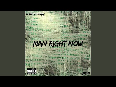 Man Right Now (feat. Dxrtyhxrry)