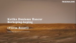 Download lagu Ketika Duniamu Hancur Berkeping-keping (Fiersa Besari) - Fiksionalisme mp3