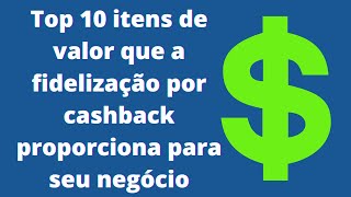 10 itens de valor que o Nível cashback traz para seu negócio