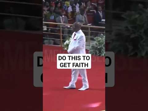 DO THIS TO GET FAITH - BISHOP DAVID OYEDEPO