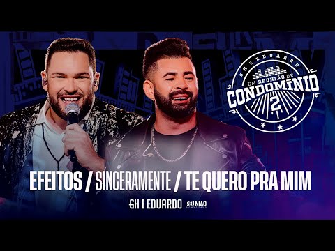 GH e Eduardo - Efeitos/ Sinceramente/Te Quero Pra Mim | #ReuniaodeCondominio