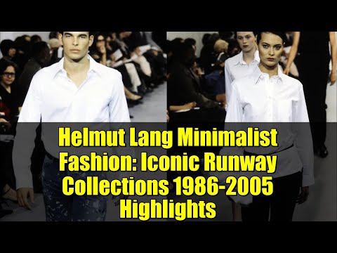 Helmut Lang Minimalist Fashion: Iconic Runway Collections 1986-2005 Highlights