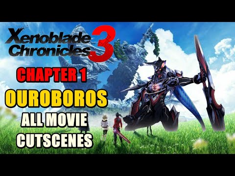 Xenoblade Chronicles 3 Main Story Chapter 1 : Ouroboros All Movie Cutscenes