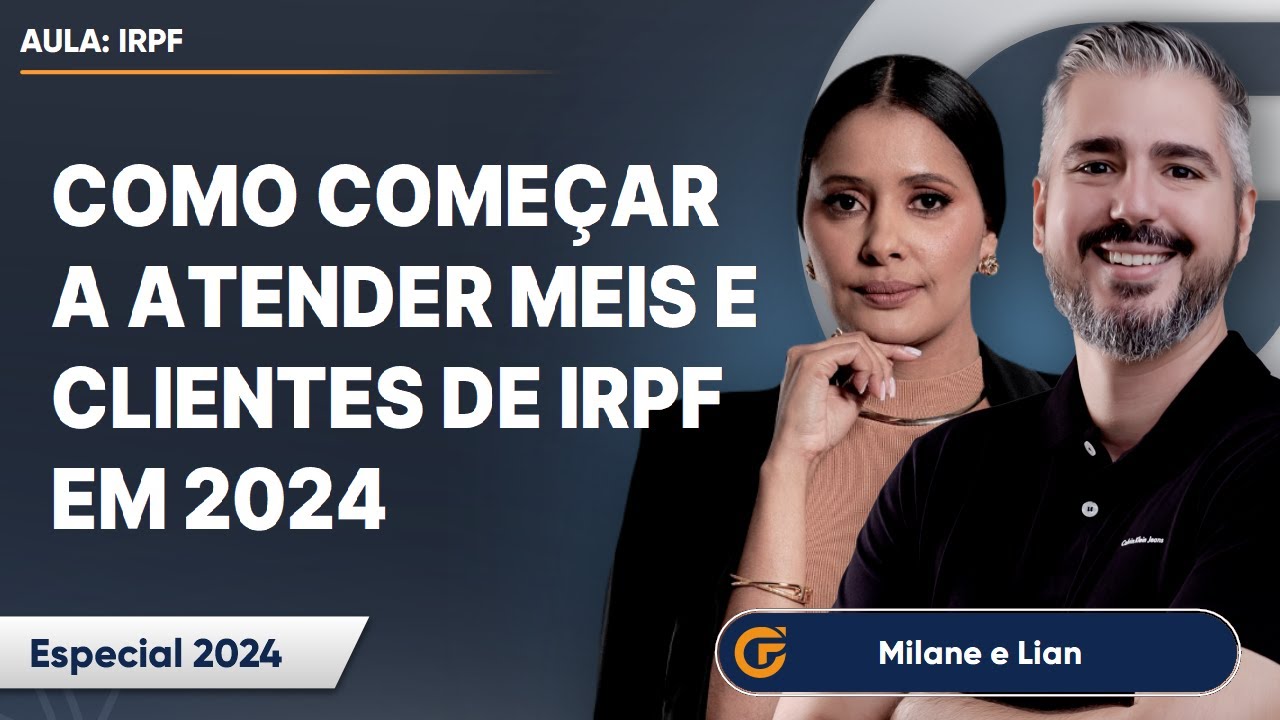 COMO COMEÇAR A ATENDER MEIS E CLIENTES DE IRPF EM 2024