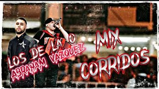 Los De La O ft Abraham Vazquez - Mix Corridos🔥|#1.