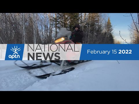 APTN National News February 15, 2022 – Mourning the murdered and missing, Ottawa police chief quits
