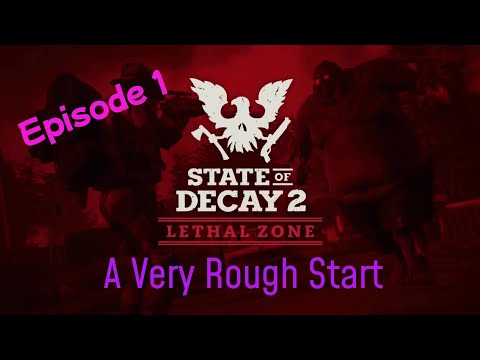 State of Decay 2 Lethal Zone 2026 Playthrough/Guide - Season 1: Episode 1