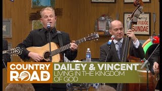 Dailey &amp; Vincent sing &quot;Living in the Kingdom of God&quot;