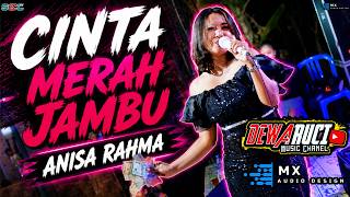 Download lagu CINTA MERAH JAMBU || ANISA RAHMA || DEWARUCI MUSIK || MX AUDIO || SCL TV mp3