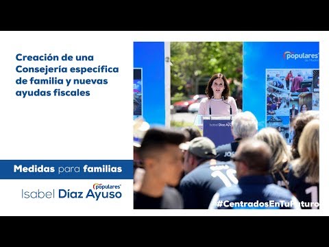 Isabel Díaz Ayuso - Medidas para familias