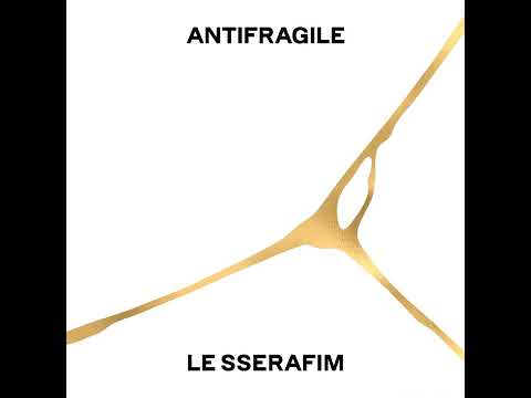 LE SSERAFIM - ANTIFRAGILE (Audio)