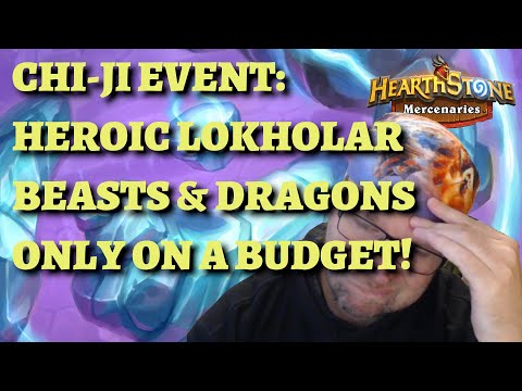 Chi-Ji Event Task #8: BUDGET Heroic Lokholar with Dragons and Beasts ONLY (Hearthstone Mercenaries)