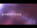 Greater Is He w/ Lyrics (Sixteen Cities) 