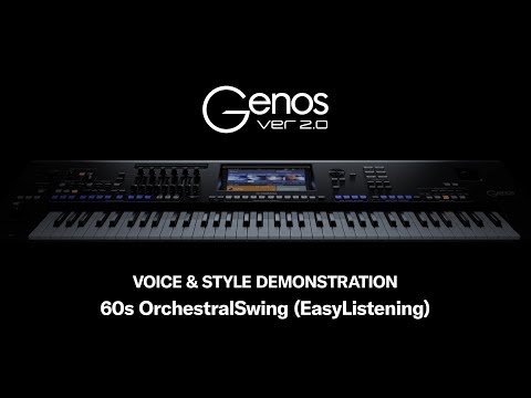 Genos Version 2.0 - Voice & Style Demonstration: 60sOrchestralSwing (EasyListening)