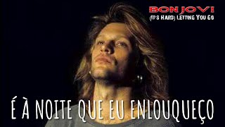Bon Jovi - (It&#39;s Hard) Letting You Go (Legendado em Português)