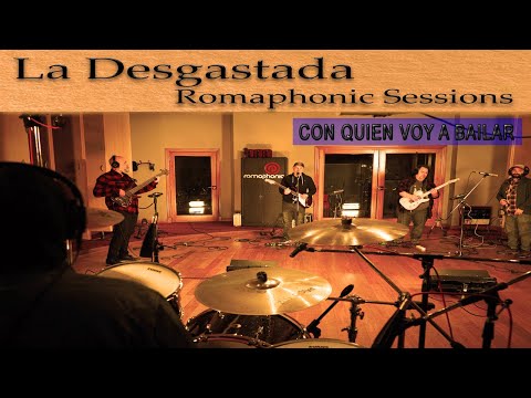 La Desgastada - Con quien voy a bailar (Romaphonic Sessions)