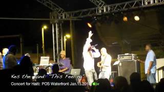Kes the Band @ Haiti Concert: "This Feeling"