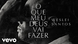 O Que Meu Deus Vai Fazer Music Video