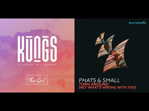 Phats And Small - Turn Around Vs Kungs vs Cookin' on 3 Burners - This Girl (BR4DS Mashup)