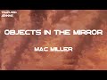 Mac Miller Objects In The Mirror Lyrics